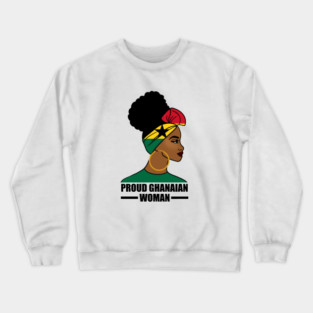 Proud Ghanaian Woman, Ghana Flag, African Crewneck Sweatshirt
