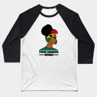 Proud Ghanaian Woman, Ghana Flag, African Baseball T-Shirt