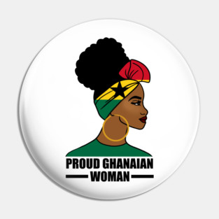 Proud Ghanaian Woman, Ghana Flag, African Pin