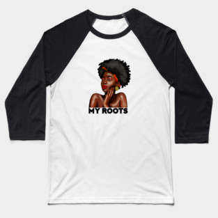My African Roots, Black Pride, Afro African Woman Baseball T-Shirt