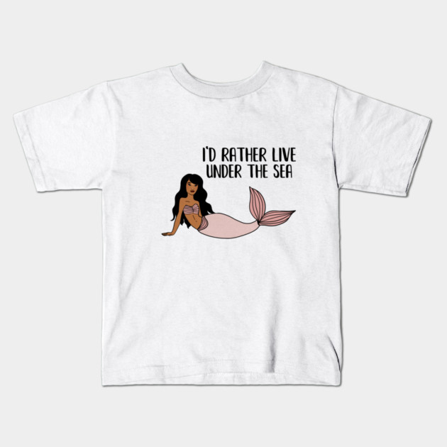 Black Mermaid, I'd rather live under the Sea Kids T-Shirt by logiamerch