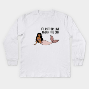 Black Mermaid, I'd rather live under the Sea Kids Long Sleeve T-Shirt