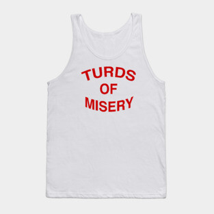 TURDS OF MISERY Tank Top