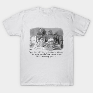 "Are the light and my parents saying, "You write comedy? You should write for SNL!" bothering you?" T-Shirt