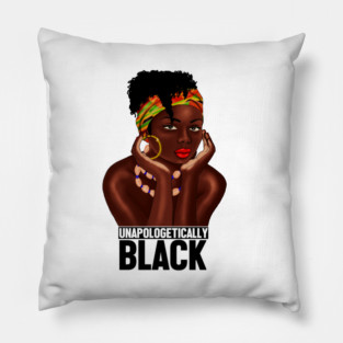 Unapologetically Black, Afro African, Black Pride Pillow
