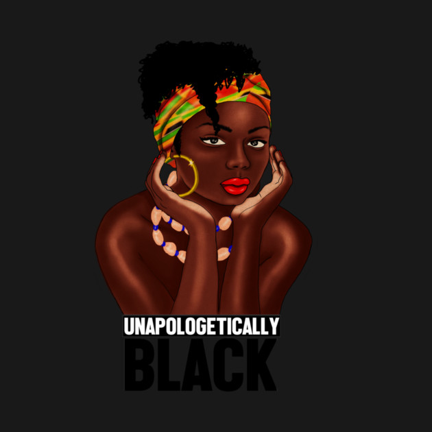 Unapologetically Black, Afro African, Black Pride by logiamerch