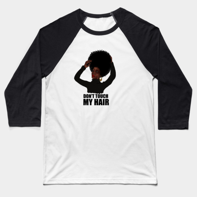African Woman, Don't Touch my Afro Hair Baseball T-Shirt by logiamerch