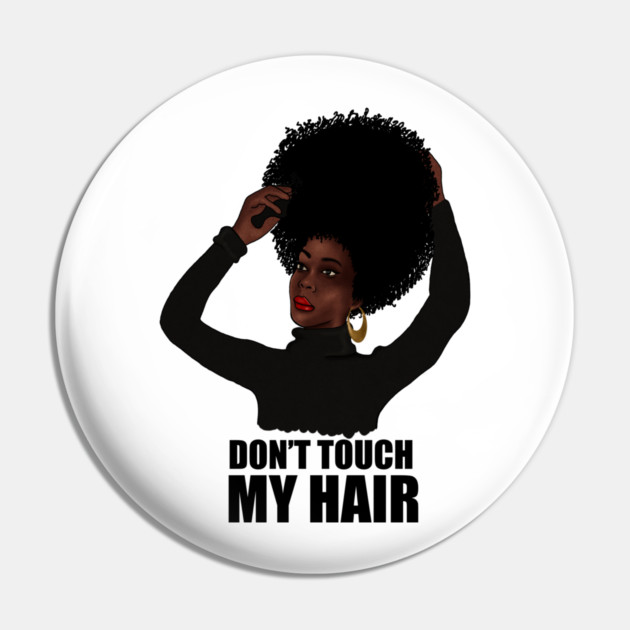 African Woman, Don't Touch my Afro Hair Pin by logiamerch