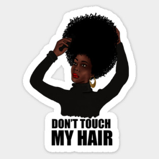 African Woman, Don't Touch my Afro Hair Sticker