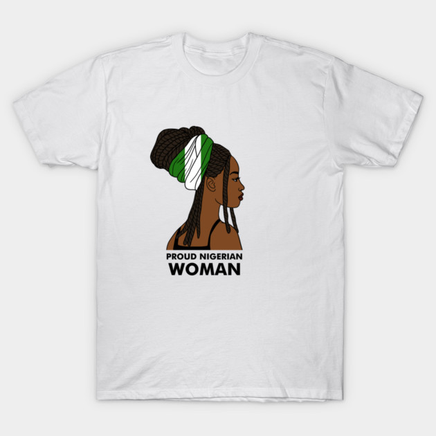 Proud Nigerian Woman, Nigeria Flag African T-Shirt by logiamerch