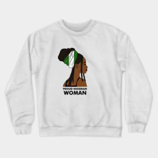 Proud Nigerian Woman, Nigeria Flag African Crewneck Sweatshirt