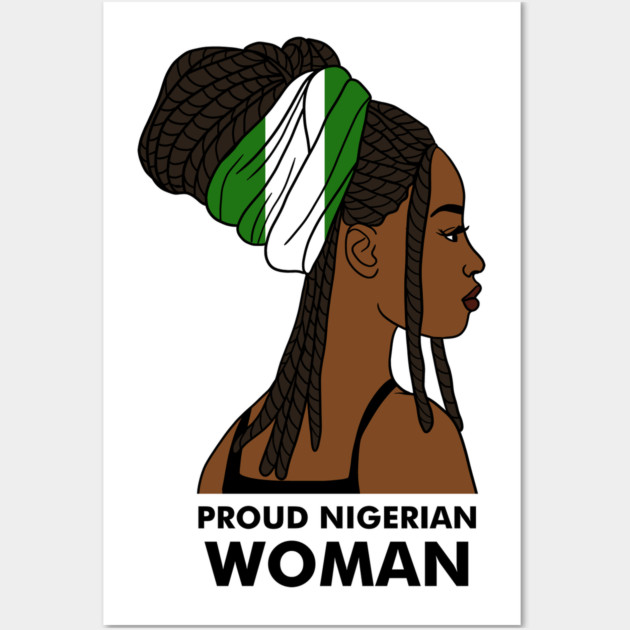 Proud Nigerian Woman, Nigeria Flag African Wall Art by logiamerch