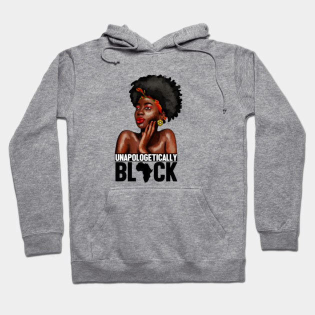 Unapologetically Black, Afro African, Black Pride Hoodie by logiamerch