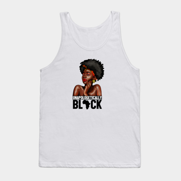 Unapologetically Black, Afro African, Black Pride Tank Top by logiamerch