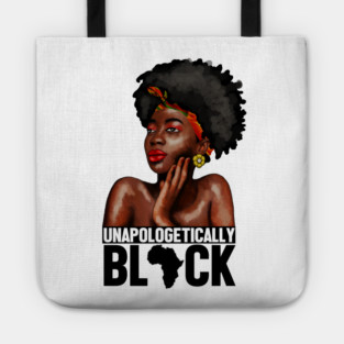Unapologetically Black, Afro African, Black Pride Tote