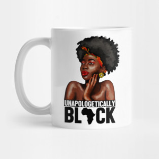 Unapologetically Black, Afro African, Black Pride Mug