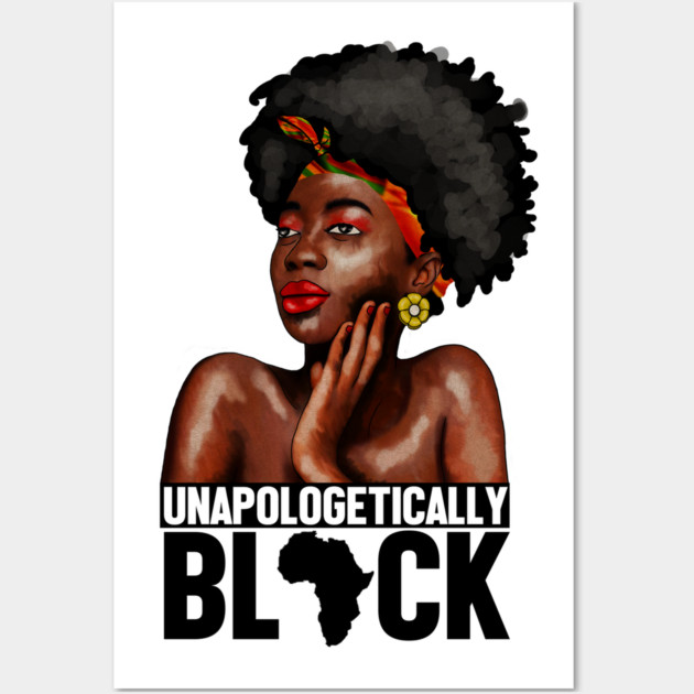 Unapologetically Black, Afro African, Black Pride Wall Art by logiamerch