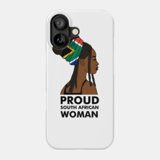 Proud South African Woman, South Africa Flag Phone Case