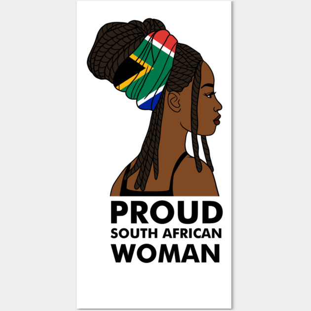 Proud South African Woman, South Africa Flag Wall Art by logiamerch