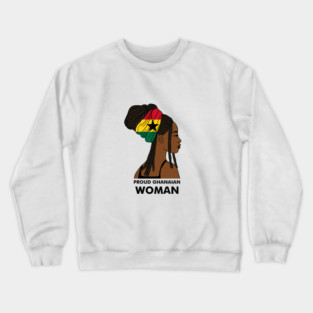 Proud Ghanaian Woman, Ghana Flag, African Crewneck Sweatshirt