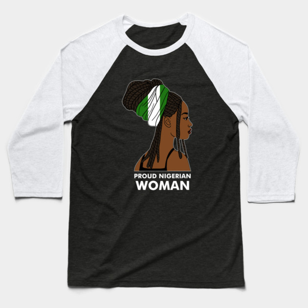 Proud Nigerian Woman, Nigeria Flag African Baseball T-Shirt by logiamerch
