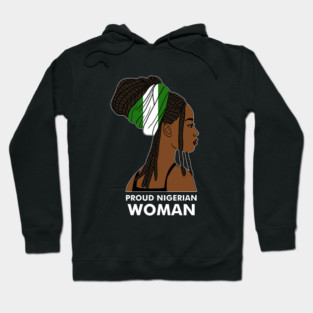 Proud Nigerian Woman, Nigeria Flag African Hoodie