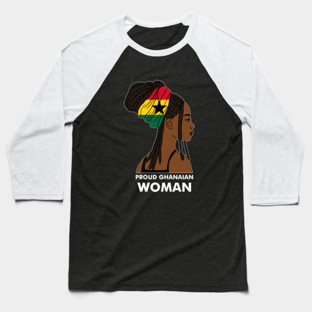 Proud Ghanaian Woman, Ghana Flag, African Baseball T-Shirt by logiamerch