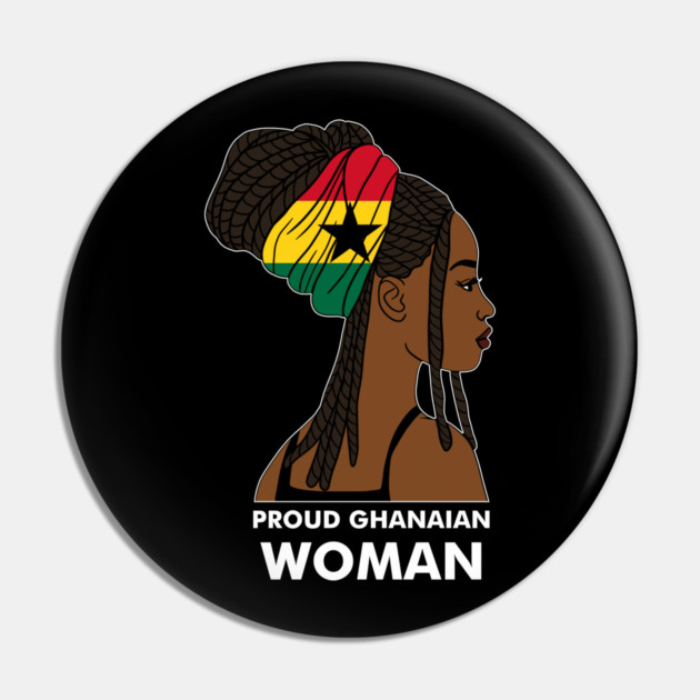 Proud Ghanaian Woman, Ghana Flag, African Pin by logiamerch