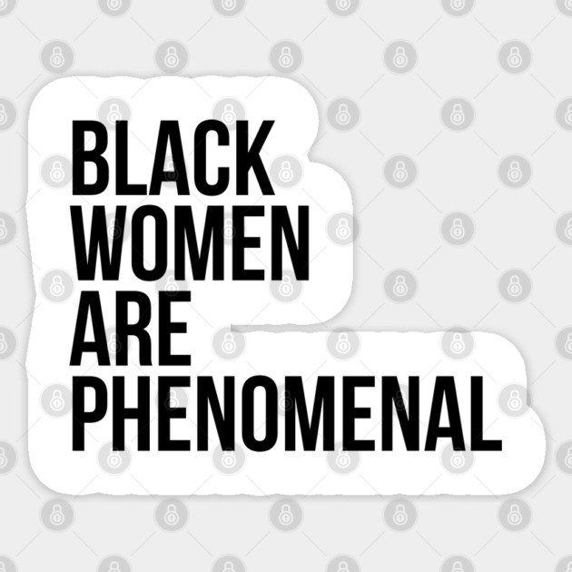 Black Women Are Phenomenal Sticker by UrbanLifeApparel