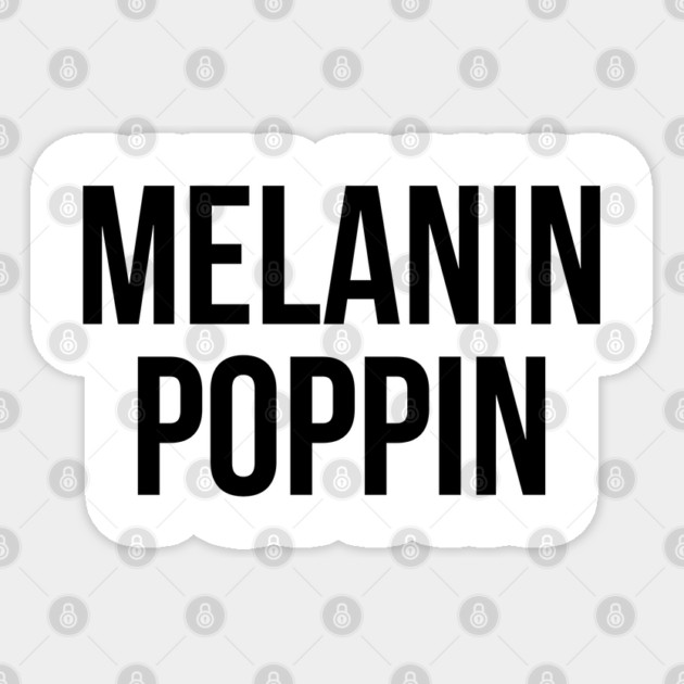 Melanin Poppin Sticker by UrbanLifeApparel