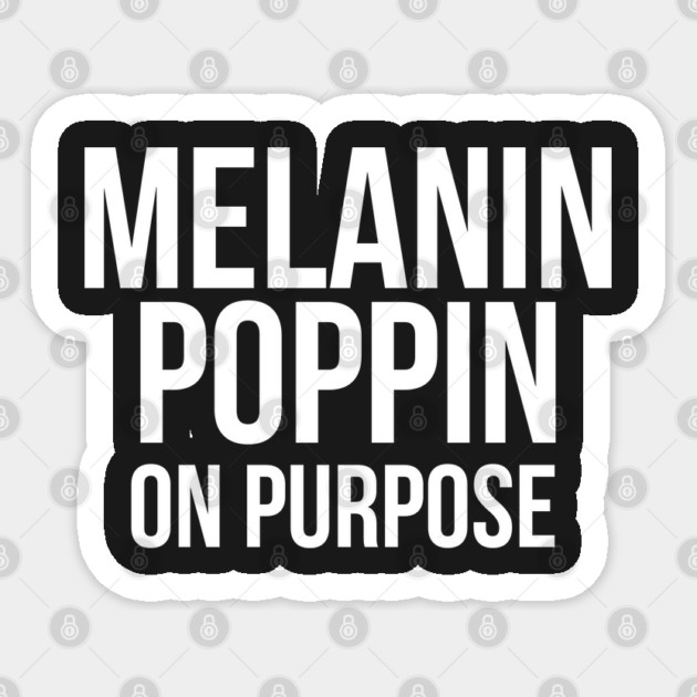 Melanin Poppin On Purpose Sticker by UrbanLifeApparel