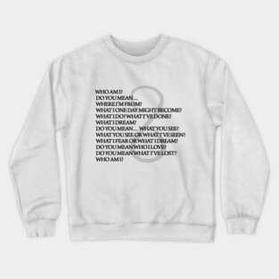 DO YOU MEAN WHO I LOVE? Crewneck Sweatshirt