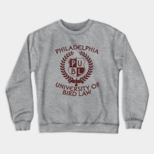 Philadelphia University of Bird Law Crewneck Sweatshirt