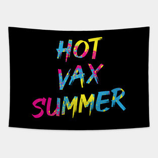 Hot Vax Summer Tapestry