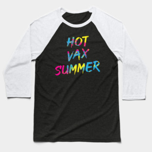 Hot Vax Summer Baseball T-Shirt