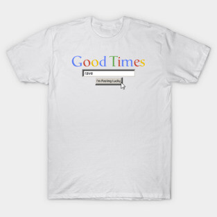 Good Times Rave T-Shirt