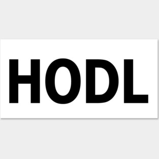 HODL!! Black Letters Posters and Art
