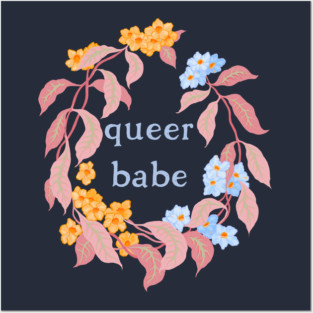Queer Babe Posters and Art