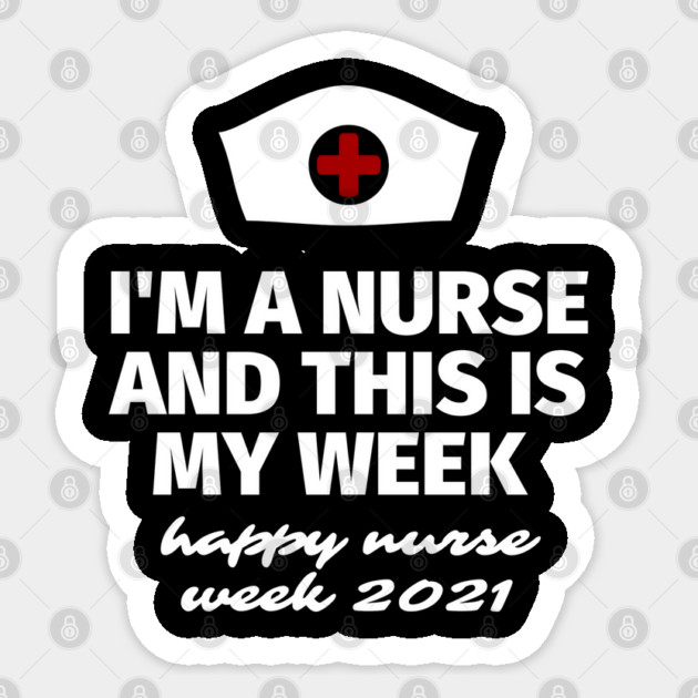 I'm A Nurse And This Is My Week Sticker by Pixel Threads 