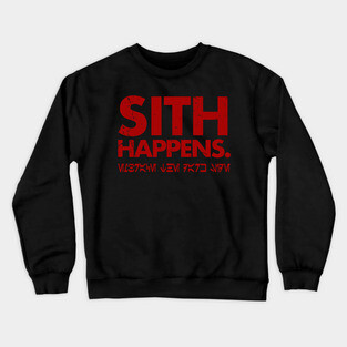 Sith Happens Crewneck Sweatshirt