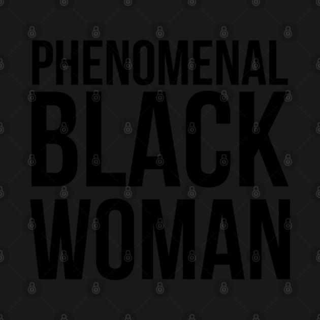 Phenomenal Black Woman by UrbanLifeApparel