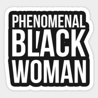 Phenomenal Black Woman Sticker
