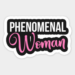 Phenomenal Woman Sticker