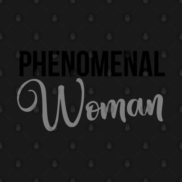 Phenomenal Woman by UrbanLifeApparel