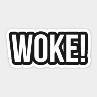 Woke! Sticker