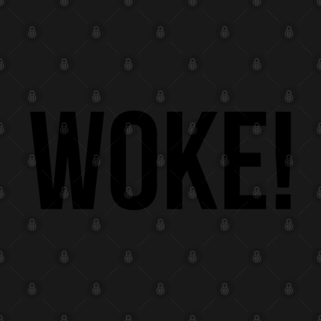 Woke! by UrbanLifeApparel