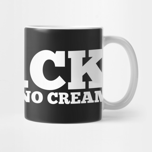 Black No Sugar No Cream by UrbanLifeApparel