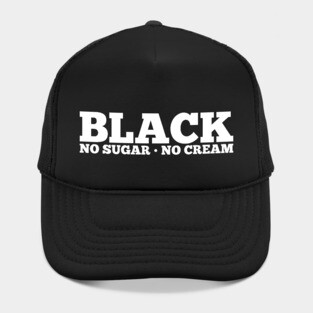 Black No Sugar No Cream Hat