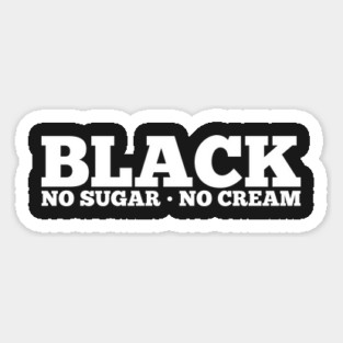 Black No Sugar No Cream Magnet