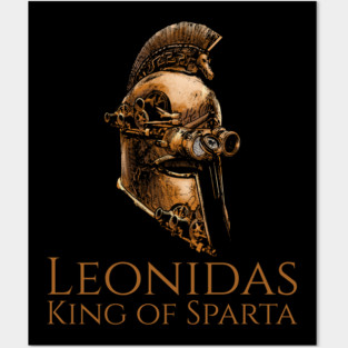 Leonidas - King Of Sparta - Steampunk Ancient Greek Helmet Posters and Art